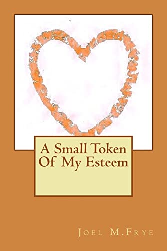 A Small Token Of My Esteem