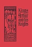 King Arthur and His Knights (Yesterday's Classics)