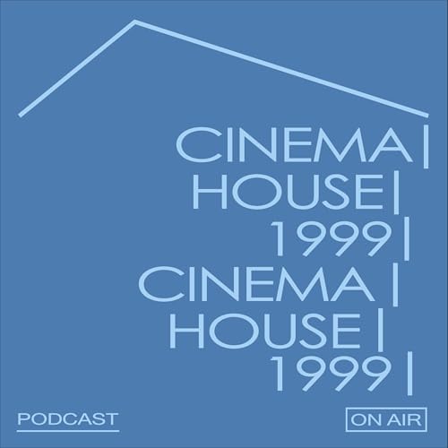 21世紀のベストムービーってなんだろう？ CINEMA HOUSE 1999 #9