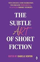 The Subtle Art of Short Fiction 1915789486 Book Cover
