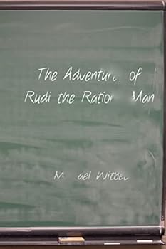 Paperback The Adventures of Rudi the Rational Man Book