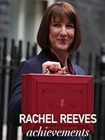 Rachel Reeves Achievements B0F5P6HLR7 Book Cover