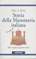 Storia della Massoneria italiana: Dalle origini ai nostri giorni 884522290X Book Cover