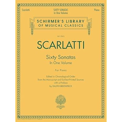 D Scarlatti: Sixty Sonatas in one Volume For Piano | Classical Piano Solo Repertoire in Standard Notation | Chronological Kirkpatrick Edition from ... 2063