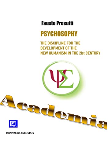 Psychosophy: The Discipline for the Develompent of the New Humanism in the 21st Century (English Edition)