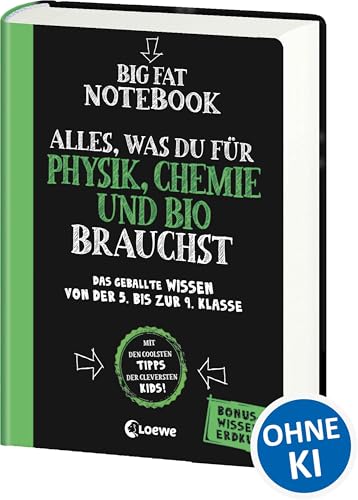 Big Fat Notebook - Alles, was du für Physik, Chemie und Bio brauchst: Das geballte Wissen von der 5. bis zur 9. Klasse. Mit Bonuswissen: Erdkunde - Nachhilfe für Physik, Chemie und Biologie