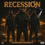 Recession [Explicit]
