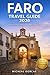 Faro Travel Guide 2026: A Stress-Free Guide to Portugal’s Algarve — Hidden Beaches, Historic Old Town & Easy-to-Follow Coastal Itineraries