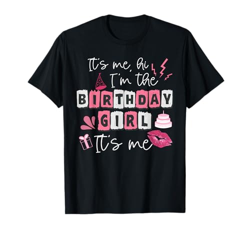 Funny Its My Birthday Girl Women's Day T-Shirt