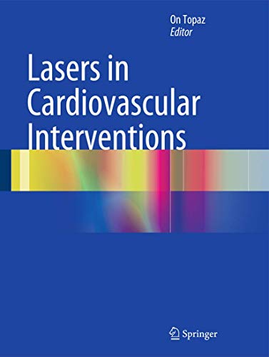 Compare Textbook Prices for Lasers in Cardiovascular Interventions 1st ed. 2016 Edition ISBN 9781447152194 by Topaz, On