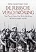 Produktbild Die Russische Verschwörung: Wie Deutschland der Erste Weltkrieg aufgezwungen wurde