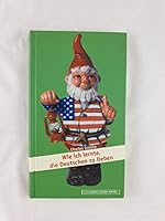 Wie ich lernte, die Deutschen zu lieben 3821835923 Book Cover