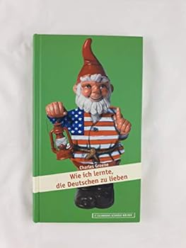 Hardcover Wie ich lernte, die Deutschen zu lieben. [German] Book