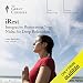 iRest: Integrative Restoration Yoga Nidra for Deep Relaxation