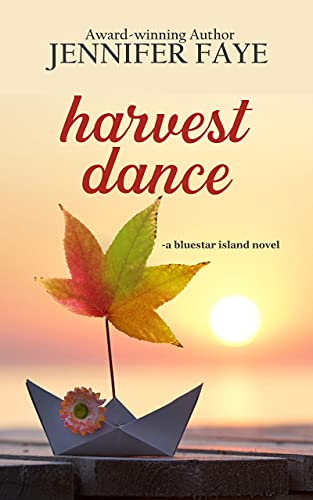 Harvest Dance: A Single Dad Small Town Romance (The Bell Family of Bluestar Island Book 2)