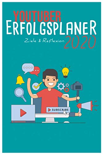 Erfolgsplaner & Kalender für YouTuber: 2020  Motivierender 