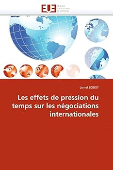 Paperback Les effets de pression du temps sur les négociations internationales [French] Book