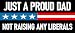 Proud Dad Not Raising Liberals Sticker Large 4x9 Just a Regular Dad Trying Not to Raise Liberals Sticker