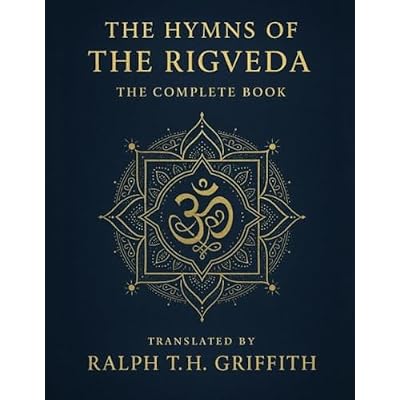 The Hymns of the Rigveda - The Complete Book