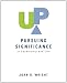 UP: Pursuing Significance in Leadership and Life