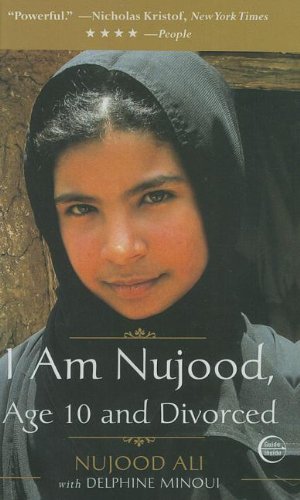 I Am Nujood, Age 10 and Divorced I Am Nujood, Age 10 and Divorced