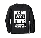 Photo Gallery it s an ivan thing you wouldn t understand - first name maglia a manica Photo Gallery it s an ivan thing you wouldn t understand - first name maglia a manica