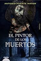 El pintor de los muertos 849189702X Book Cover