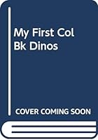 My First Col Bk Dinos 0448092859 Book Cover