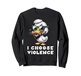 Photo Gallery i choose violence funny duck sarcastic dark humor hilarious felpa Photo Gallery i choose violence funny duck sarcastic dark humor hilarious felpa