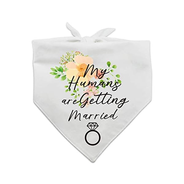 My humans are getting wedding married dog bandana，pet scarf accessories,pet accessories for dog lovers