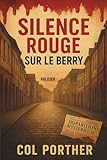 Silence Rouge sur le Berry