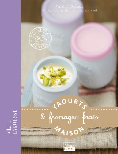 Télécharger Yaourts & fromages frais livre En ligne