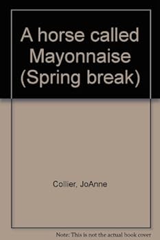 Hardcover A Horse Called Mayonnaise Book