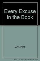 Every excuse in the book 0961567104 Book Cover