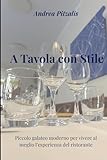 tavolo stile industriale allungabile  A tavola con stile: Piccolo galateo moderno per vivere al meglio l\'esperienza del ristorante