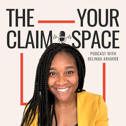 The Claim Your Space Podcast Podcast Por Belinda Aramide arte de portada