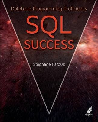 [(SQL Success : Database Programming Proficiency)] [By (author) Stephane Faroult] published on (June, 2013)
