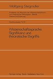  Wissenschaftssprache, Signifikanz und theoretische Begriffe: Das Problem der empirischen Signifikanz Motive für die Zweistufentheorie der ... und Analytischen Philosophie (2 / B))