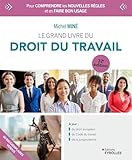  Le grand livre du droit du travail: 32e édition 2025 - Pour comprendre les nouvelles règles et en faire bon usage