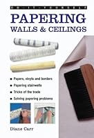 Papering Walls and Ceilings (DIY Essentials) by Diane Carr (2002-02-28) B01K95VPTK Book Cover