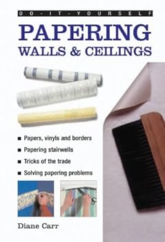 Hardcover Papering Walls and Ceilings (DIY Essentials) by Diane Carr (2002-02-28) Book