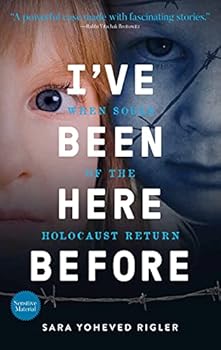 Hardcover I've Been Here Before: When Souls of the Holocaust Return Book