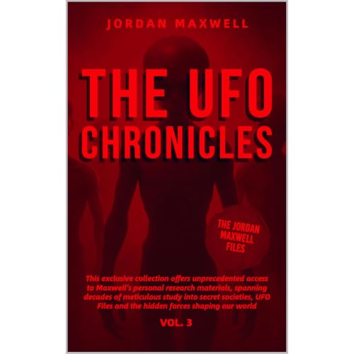 THE UFO CHRONICLES VOL. 3 Audiobook By JORDAN MAXWELL, CONNOR REEVES, Stephanie Caruana, Willian Cooper, John Keel, BOB DEAN,