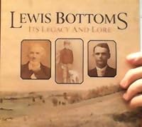 Lewis Bottoms: Its Legacy And Lore 097183234X Book Cover