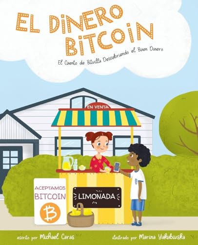 El Dinero Bitcoin: El Cuento De Bitvilla Descubriendo El Buen Dinero