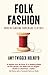 Folk Fashion: Understanding Homemade Clothes (T&T Clark Enquiries in Theological Ethics, 15)