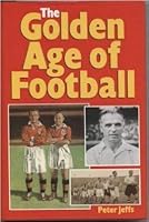 The Golden Age of Football 0907969917 Book Cover