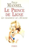 Le prince de ligne le charmeur de l'Europe, 1735-1814 (French Edition) 2262019142 Book Cover