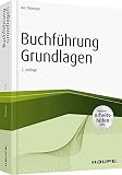 Buchführung Grundlagen - inkl. Arbeitshilfen online (Haufe Fachbuch)