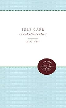 Hardcover Jule Carr: General Without an Army by Mena Webb (1987-01-01) Book